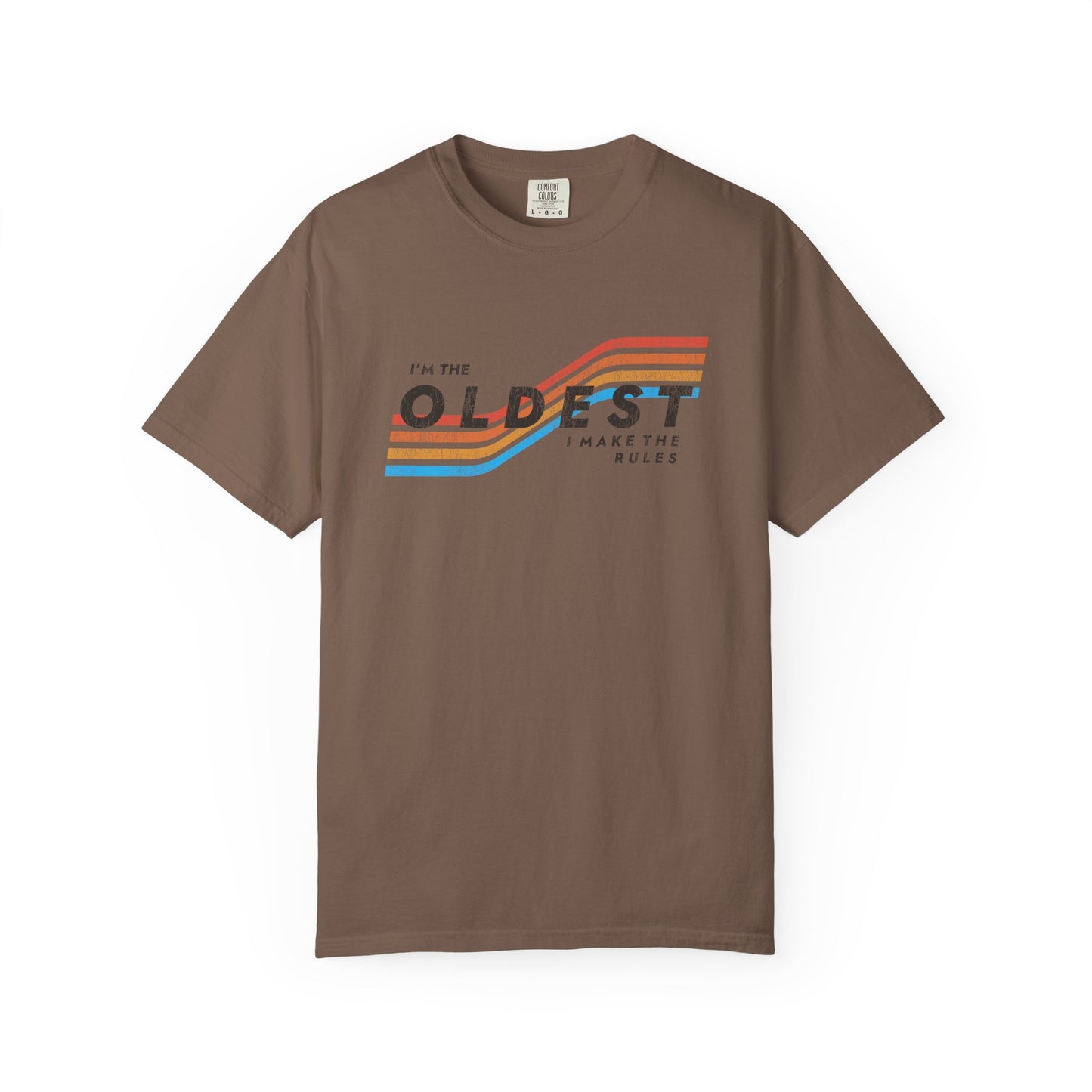 I'm The Oldest Comfort Tee