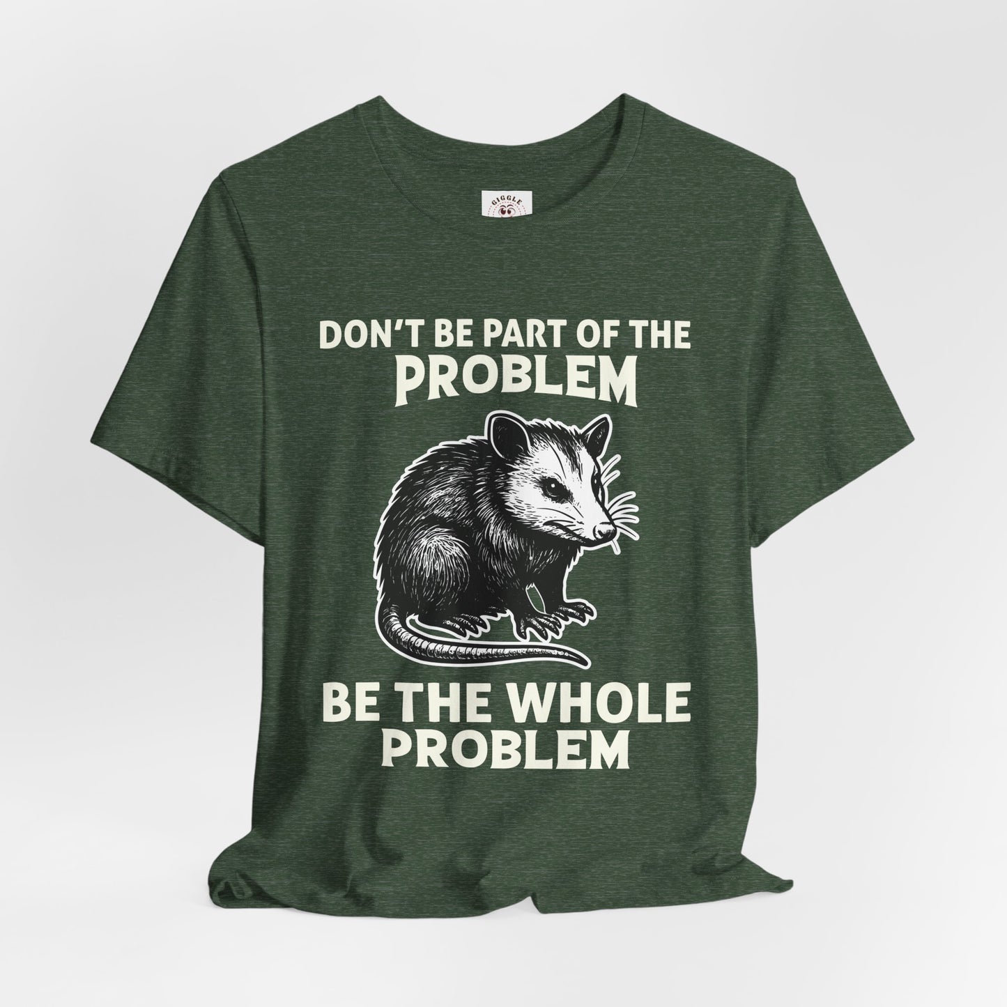 Don't Be Part Of The Problem Tee