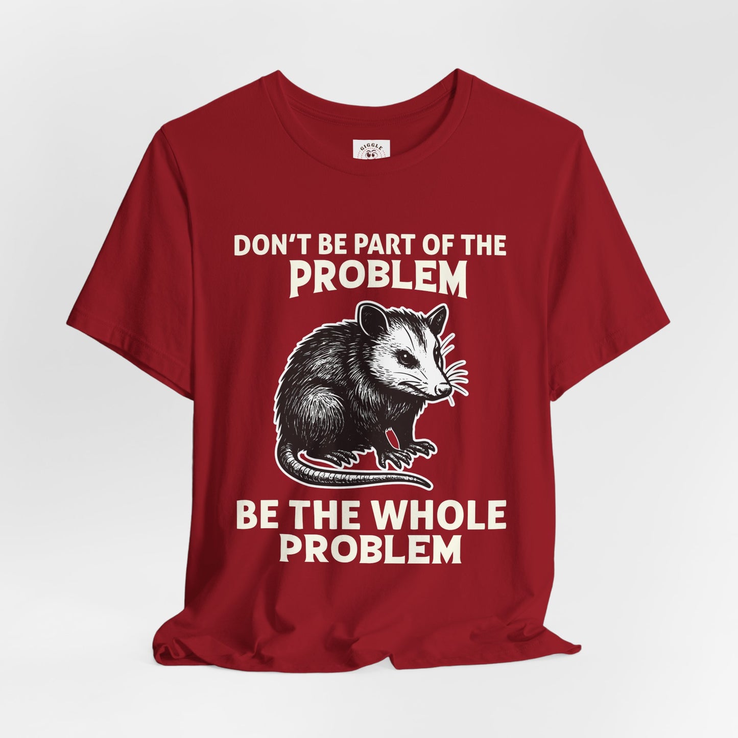 Don't Be Part Of The Problem Tee